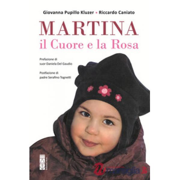 Martina. Il cuore e la rosa