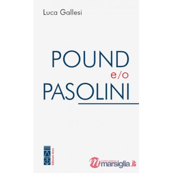 Pound e/o Pasolini