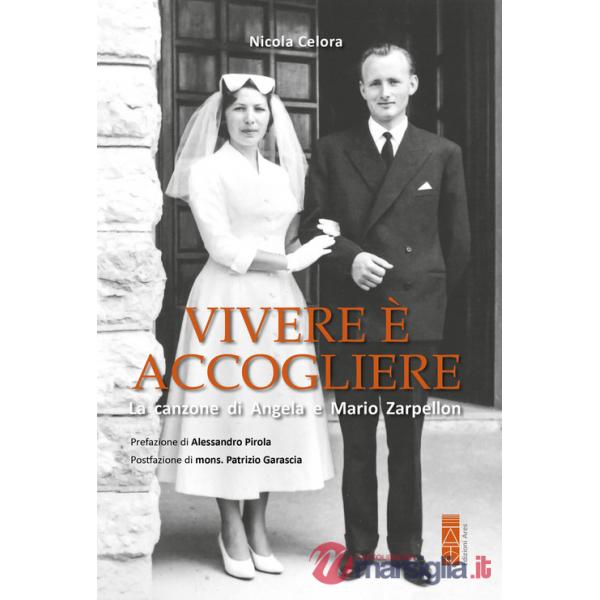 Vivere è accogliere. La canzone di Angela e Mario Zarpellon