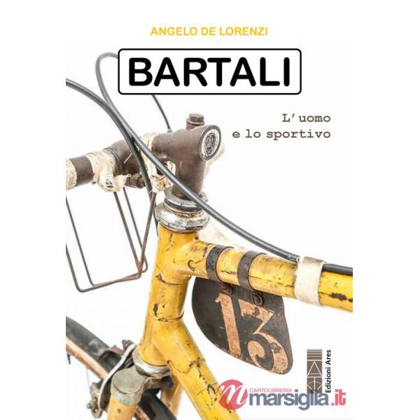 Bartali. L'uomo e lo sportivo