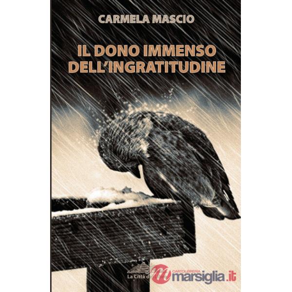 Dono immenso dell'ingratitudine (Il)