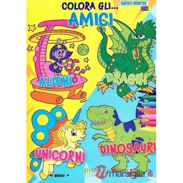 Colora gli... amici. Alieni, draghi, unicorni, dinosauri
