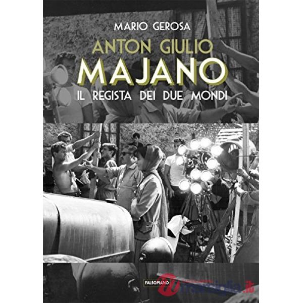 Anton Giulio Majano. Il regista dei due mondi
