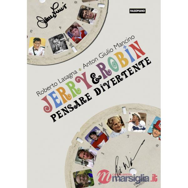 Jerry & Robin. Pensare divertente