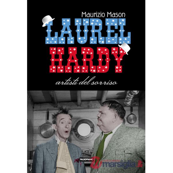 Laurel Hardy. Artisti del sorriso