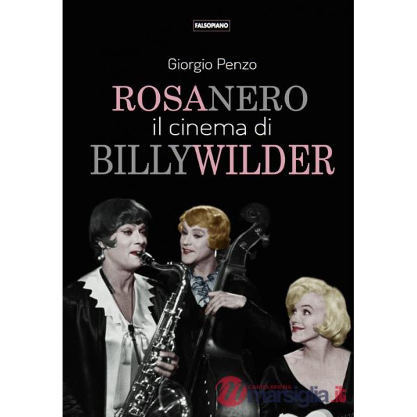 Rosa nero. Il cinema di Billy Wilder