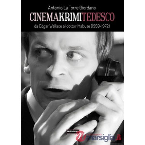 Cinema Krimi tedesco. Da Edgar Wallace al dottor Mabuse (1959-1972)
