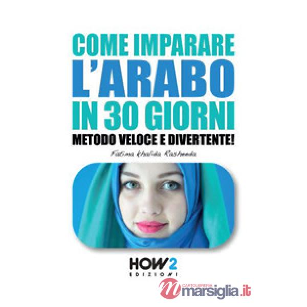 Come imparare l'arabo in 30 giorni. Metodo veloce e divertente!
