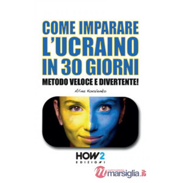 Come imparare l'ucraino in 30 giorni. Metodo veloce e divertente!