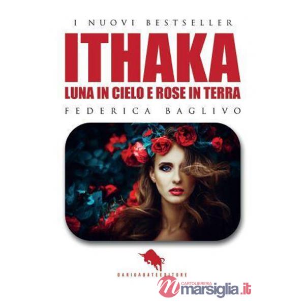 Ithaka: luna in cielo e rose in terra