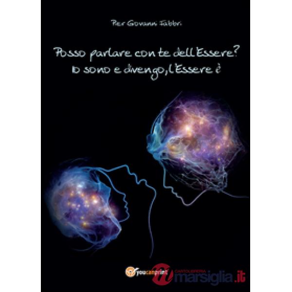 Posso parlare con te dell'Essere?