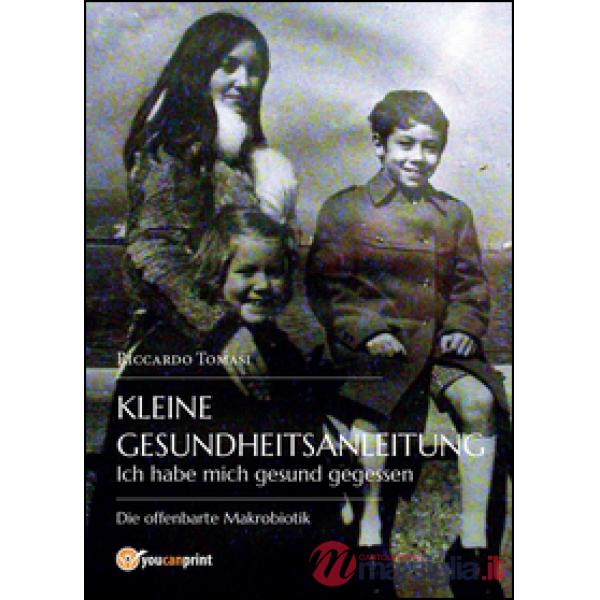 Kleine gesundheitsanleitung. Ich habe mich gesund gegessen. Die offenbarte makro