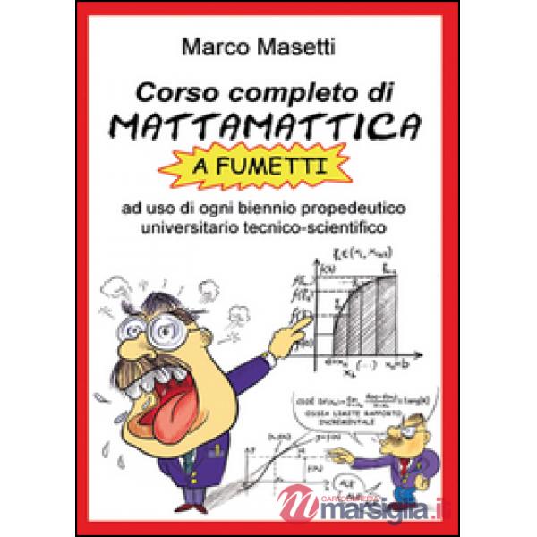 Corso completo di mattamattica a fumetti