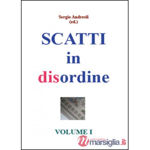 Scatti in disordine. Vol. 1