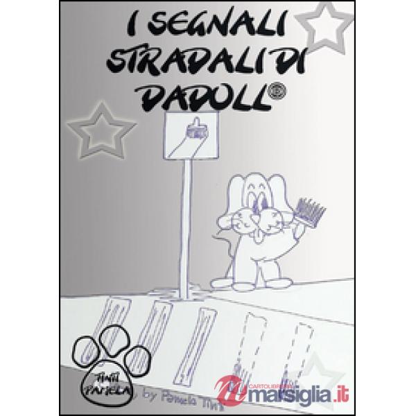 Segnali stradali di Dadoll (I)