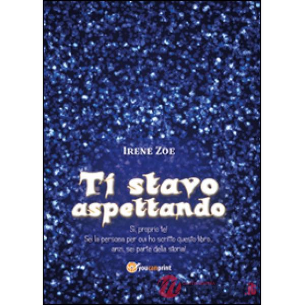 Ti stavo aspettando