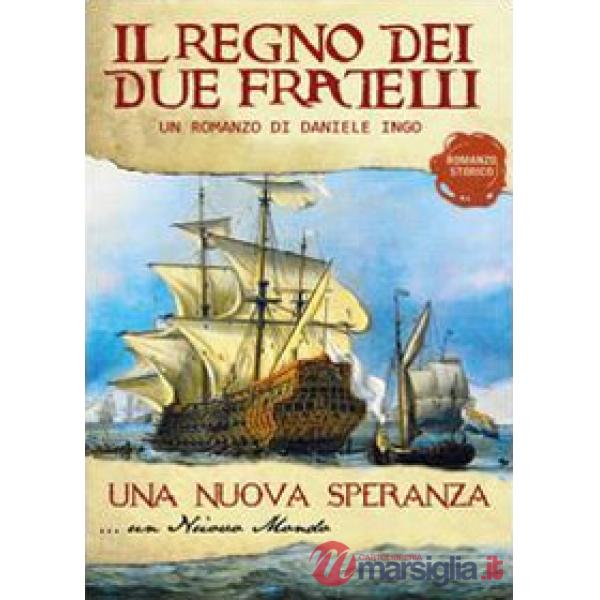Nuova speranza. Il regno dei due fratelli (Una)