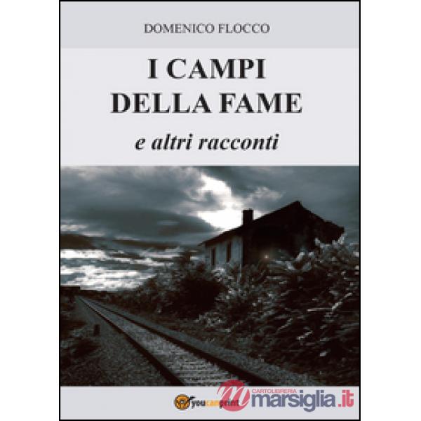 Campi della fame e altri racconti (I)
