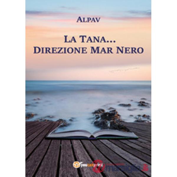 Tana... direzione Mar Nero (La)