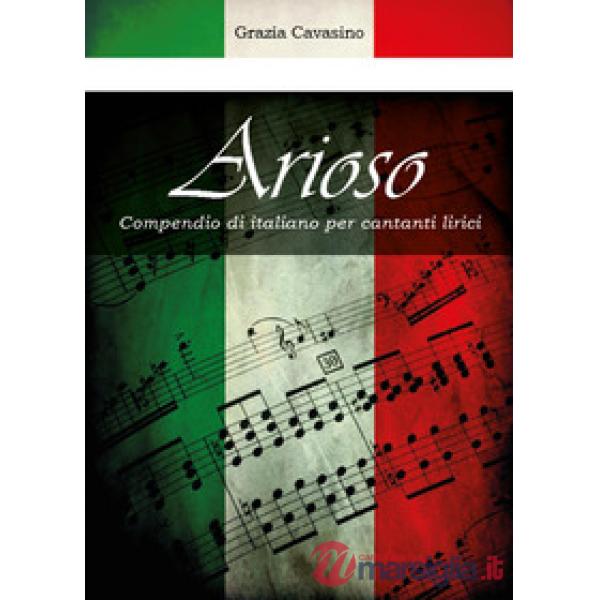 Arioso. Compendio di italiano per cantanti lirici