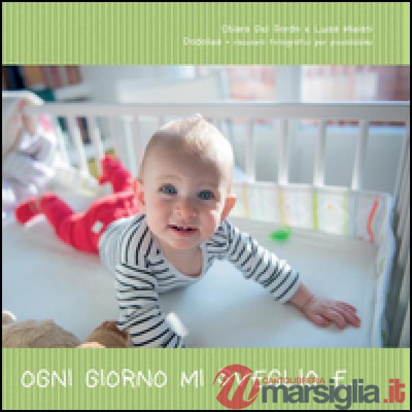 Ogni giorno mi sveglio e...
