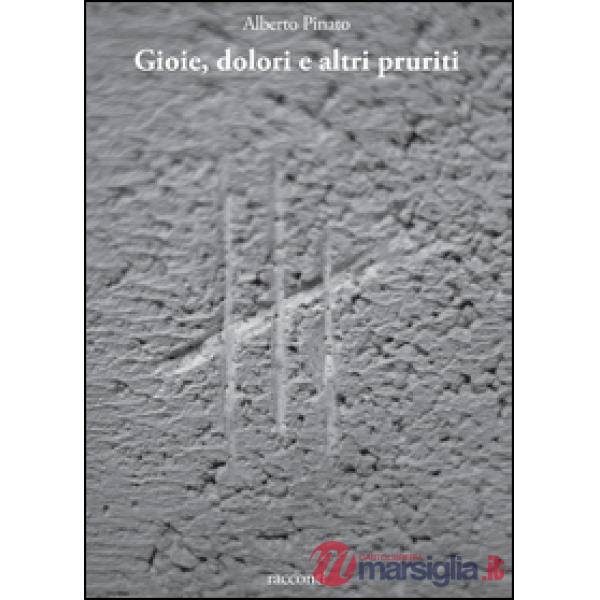 Gioie, dolori e altri pruriti