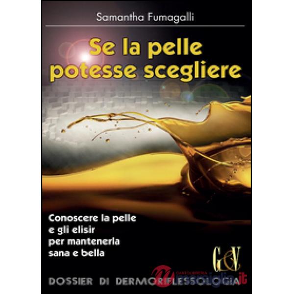 Se la pelle potesse scegliere...