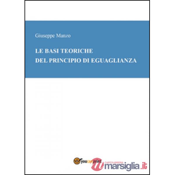 Basi teoriche del principio di eguaglianza (Le)