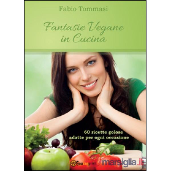Fantasie vegane in cucina
