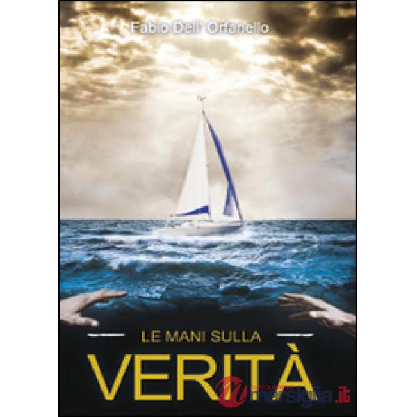 Mani sulla verità (Le)