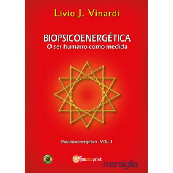 Biopsicoenergética. O ser humano como medida
