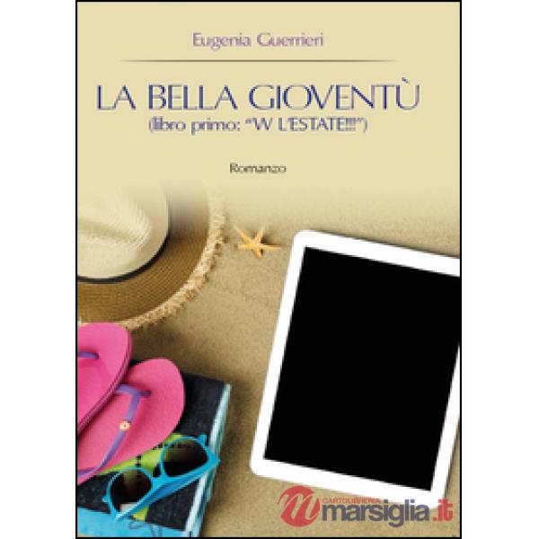 W l'estate!!! La bella gioventù. Vol. 1