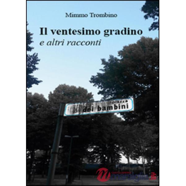 Ventesimo gradino e altri racconti (Il)