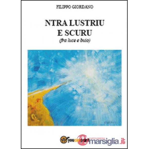 Ntra lustriu e scuru (fra luce e buio)