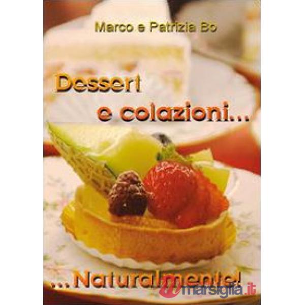 Dessert e colazioni naturalmente!