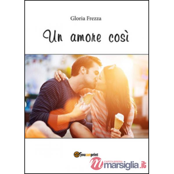 Amore così (Un)