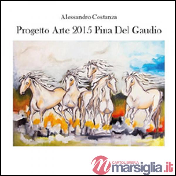 Progetto arte 2015. Pina Del Gaudio