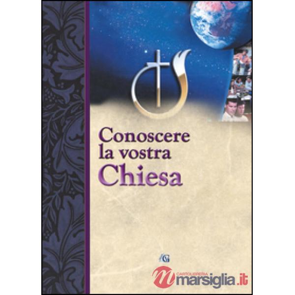 Conoscere la vostra Chiesa