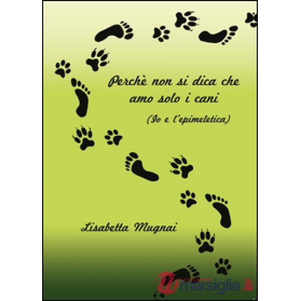 Perché non si dica che amo solo i cani. (Io e l'epimeletica)