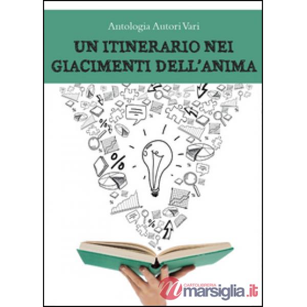 Itinerario nei giacimenti dell'anima (Un)