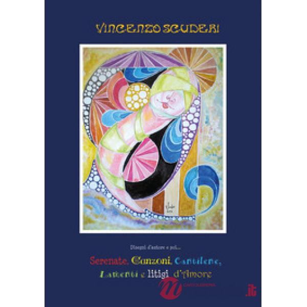 Disegni d'autore e poi. Serenate, canzoni, cantilene, lamenti e litigi d'amore