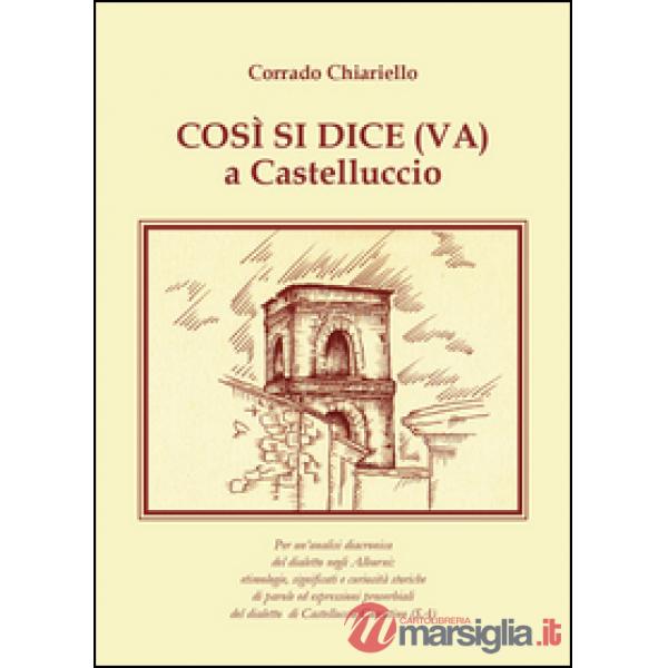 Così si dice(va) a Castelluccio. Per un'analisi diacronica del dialetto negli Al