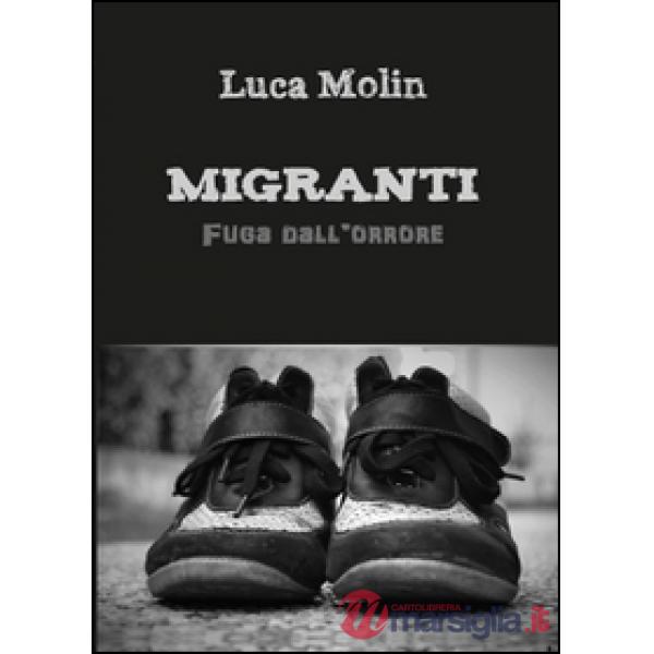 Migranti. Fuga dall'orrore