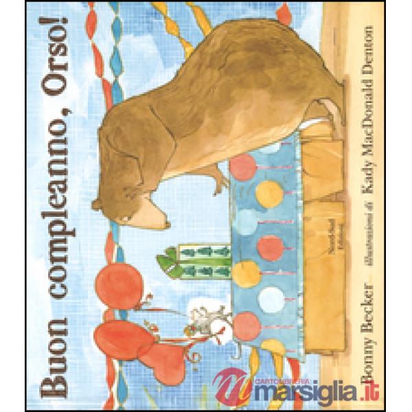 Buon compleanno, Orso! Ediz. illustrata
