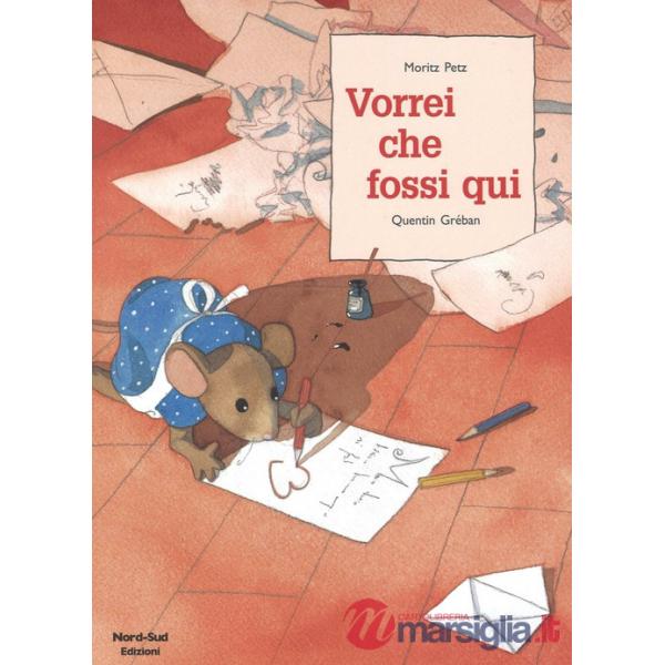 Vorrei che fossi qui. Ediz. illustrata