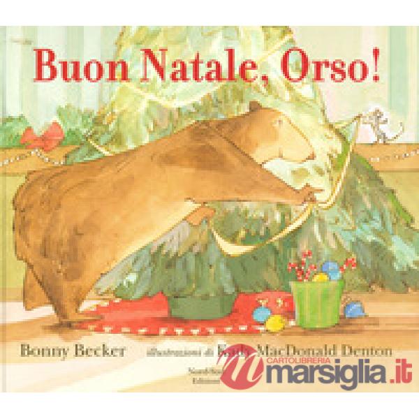 Buon Natale, Orso! Ediz. a colori