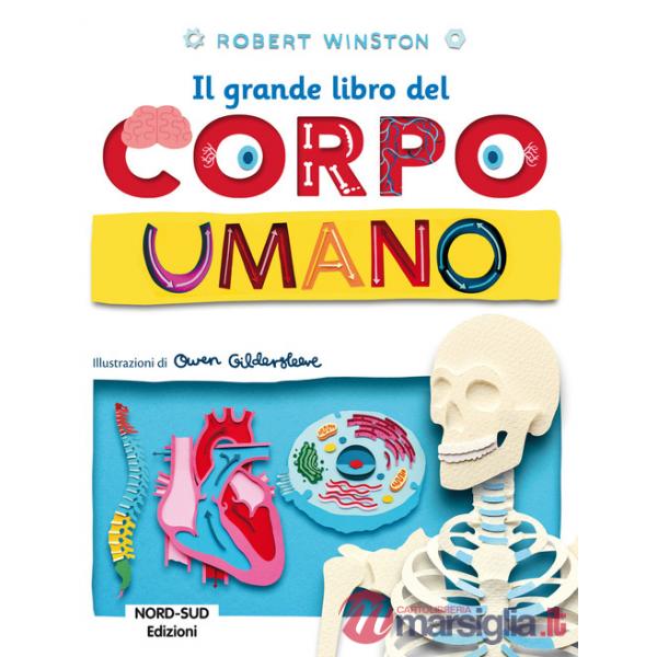 Grande libro del corpo umano. Ediz. a colori (Il)