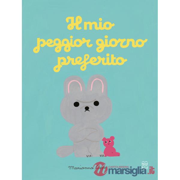 Il mio peggior giorno preferito. Ediz. a colori