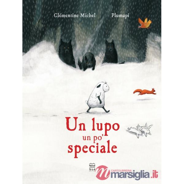Lupo un po' speciale. Ediz. a colori (Un)