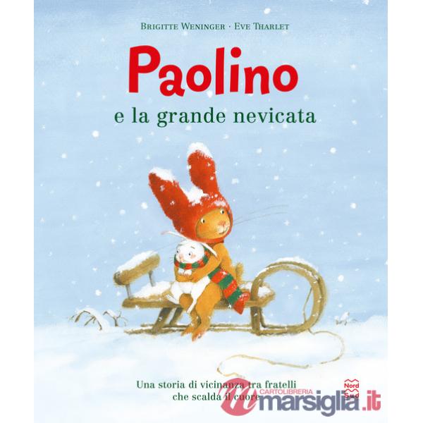 Paolino e la grande nevicata. Ediz. a colori